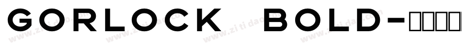 Gorlock  Bold字体转换